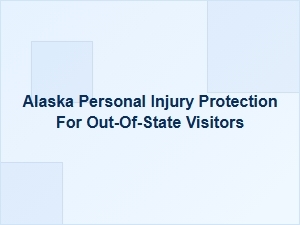 Coverage for Visitors Injured in Alaska