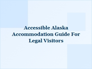Plan Your Accessible Alaska Stay